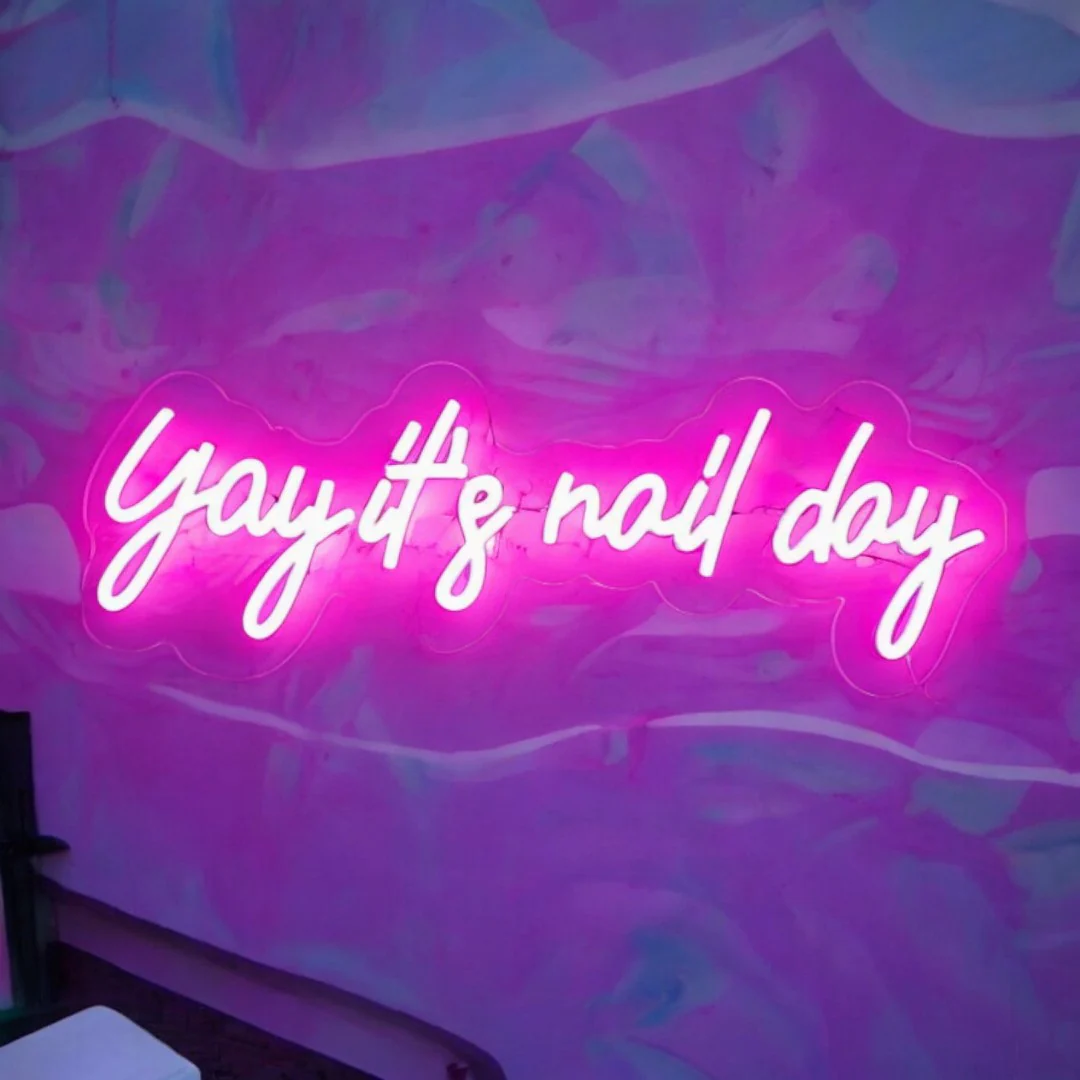 CNBS LED Sign "Yay It's Nail Day"